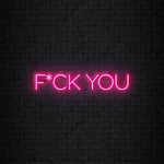 "F*ck You" LED Neonschild Sign Schriftzug - NEONEVERGLOW